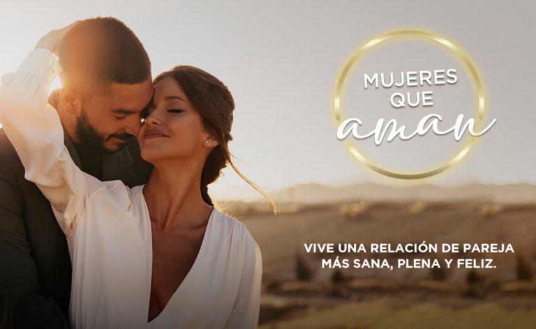 MUJERES QUE AMAN (PROGRAMA DE RELACIONES)